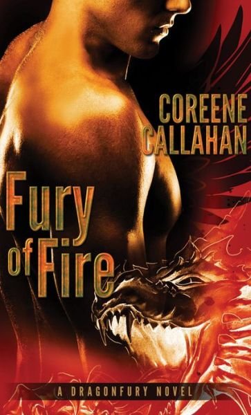 Cover for Coreene Callahan · Fury of Fire - Dragonfury (Paperback Book) (2012)