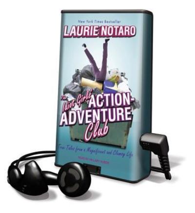 Cover for Laurie Notaro · The Idiot Girls' Action-Adventure Club (N/A) (2011)