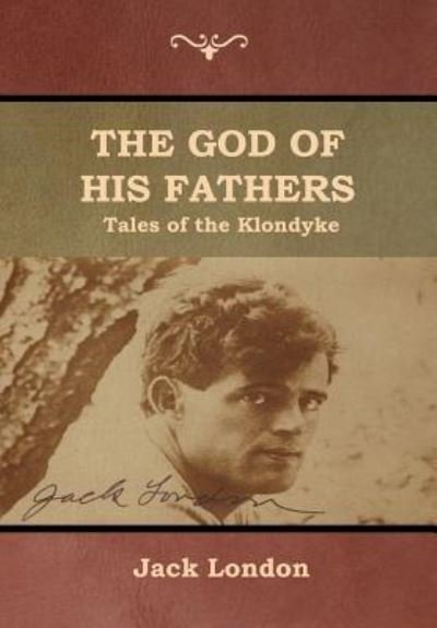 Cover for Jack London · The God of His Fathers (Gebundenes Buch) (2018)