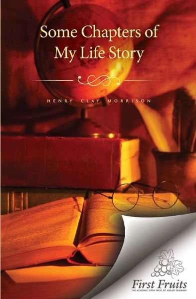 Cover for Henry Clay Morrison · Some Chapters of My Life Story (Paperback Bog) (2014)