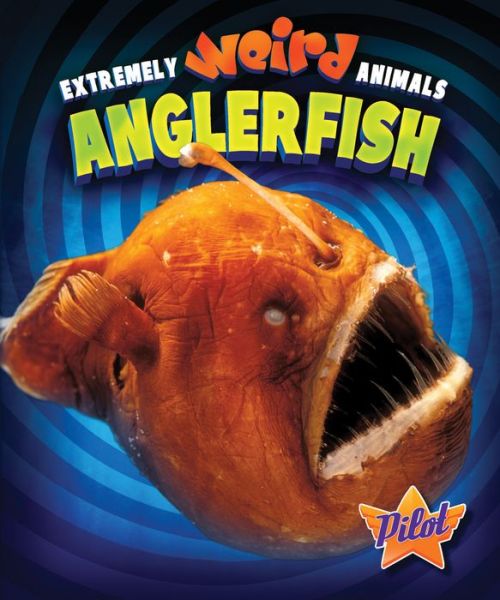 Cover for Christina Leaf · Anglerfish (Extremely Weird Animals) (Hardcover Book) (2014)