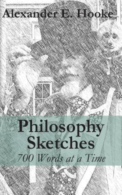 Cover for Alexander E Hooke · Philosophy Sketches (Taschenbuch) (2018)