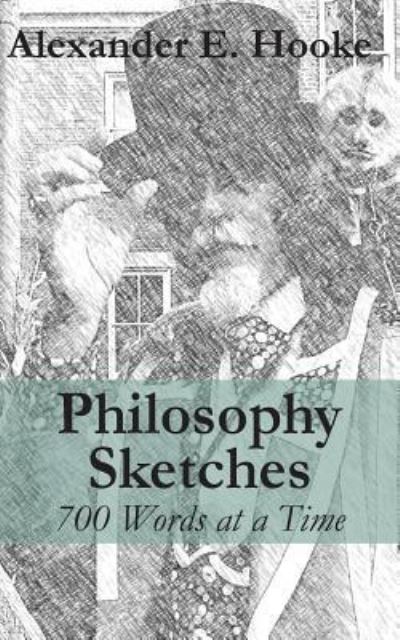 Cover for Alexander E Hooke · Philosophy Sketches (Paperback Book) (2018)