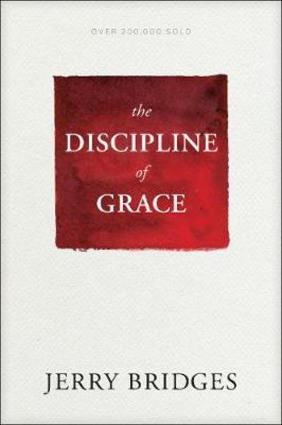 Cover for Jerry Bridges · Discipline of Grace (Taschenbuch) (2018)