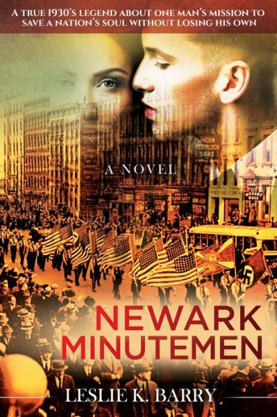 Cover for Leslie K. Barry · Newark Minutemen: A True 1930s Legend About One Man's Mission to Save a Nation's Soul Without Losing His Own (Paperback Book) (2020)