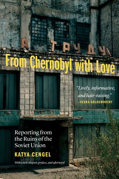 Cover for Katya Cengel · From Chernobyl with Love (Book) (2023)