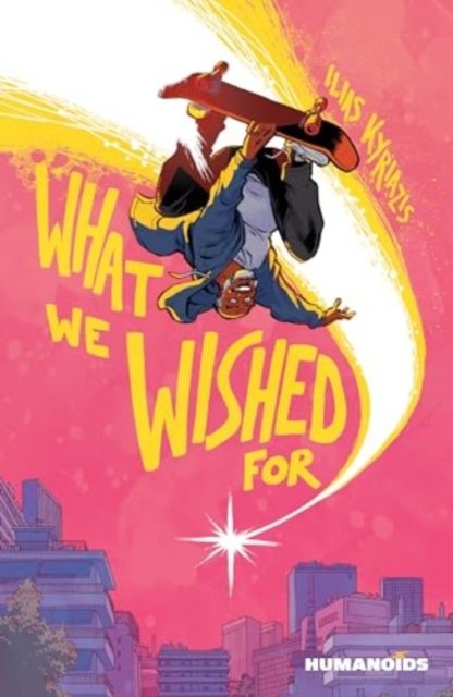 Cover for Ilias Kyriazis · What We Wished For (Taschenbuch) (2024)