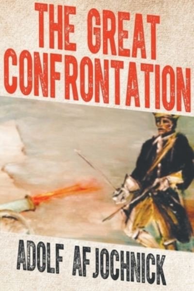 Cover for Adolf Af · The Great Confrontation (Paperback Book) (2019)