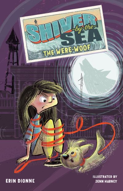 Cover for Erin Dionne · Shiver-by-the-Sea 2: The Were-woof - Shiver by the Sea (Paperback Book) (2024)