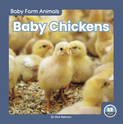 Cover for Nick Rebman · Baby Chickens - Baby Farm Animals (Hardcover Book) (2022)