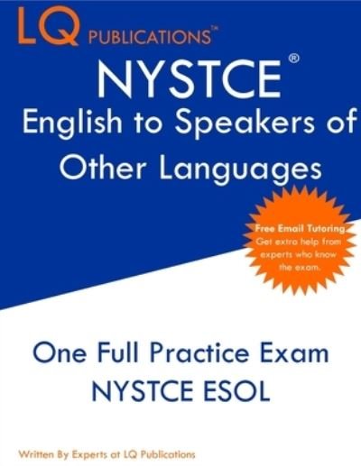 NYSTCE English to Speakers of Other Languages - Lq Publications - Books - Lq Pubications - 9781649263728 - 2021