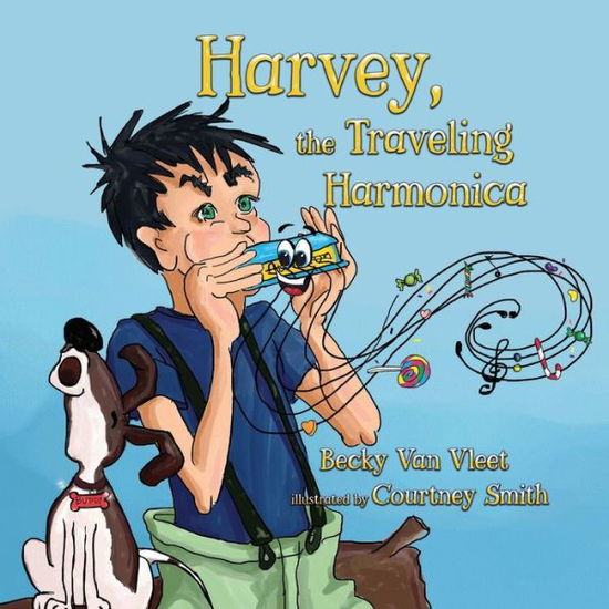 Harvey, the Traveling Harmonica - Becky van Vleet - Książki - Elk Lake Publishing Inc - 9781649490728 - 24 września 2020