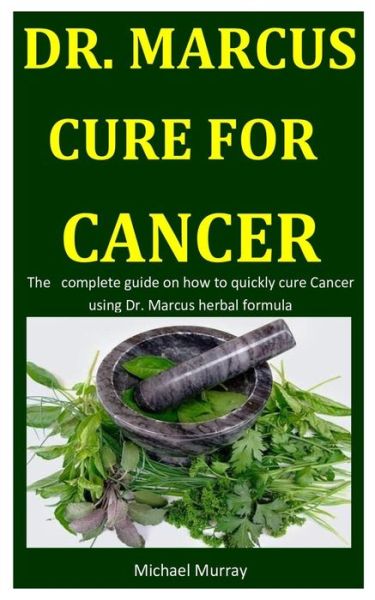 Cover for Michael Murray · Dr. Marcus Cure For Cancer (Taschenbuch) (2020)