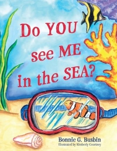 Cover for Bonnie G Busbin · Do YOU see ME in the SEA? (Pocketbok) (2021)
