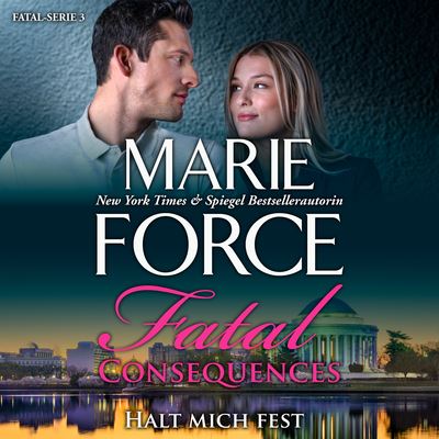 Cover for Marie Force · Fatal Consequences - Halt Mich Fest (CD) (2021)