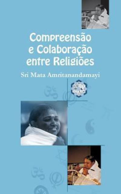 Cover for Sri Mata Amritanandamayi Devi · Comprensao e Colaboracao entre Religioes (Pocketbok) (2016)