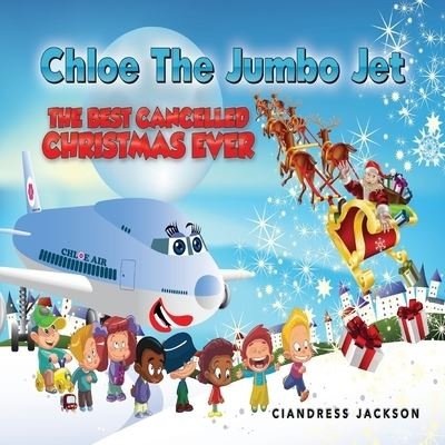 Cover for Ciandress Jackson · Chloe the Jumbo Jet (Paperback Bog) (2019)
