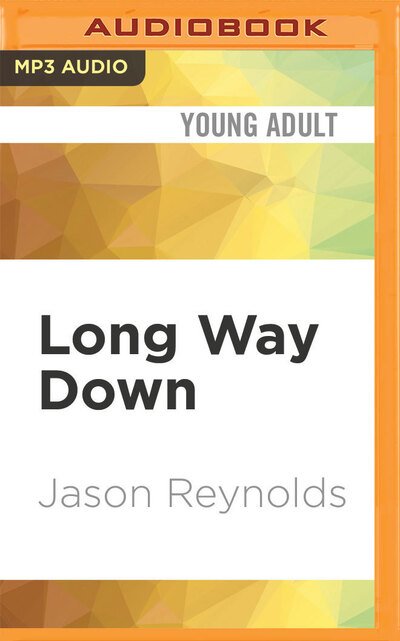 Long Way Down - Jason Reynolds - Musik - Audible Studios on Brilliance - 9781713526728 - 16. juni 2020