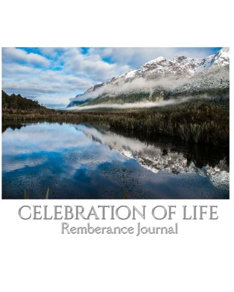 Cover for Sir Michael Huhn · Celbration of Life scenic mirror lake New Zealand blank remembrance Journal (Paperback Book) (2020)