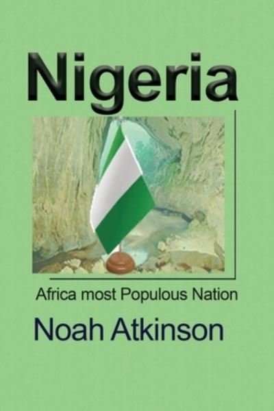 Cover for Noah Atkinson · Nigeria: Africa most Populous Nation (Taschenbuch) (2024)