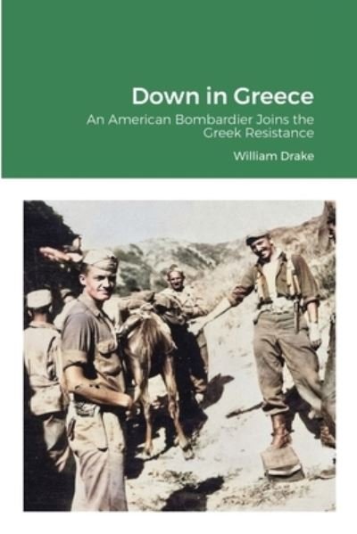 Cover for William Drake · Down in Greece (Pocketbok) (2020)