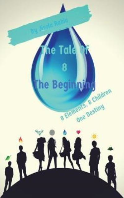 Cover for Jisola Rabiu · The Tale Of 8  The Beginning (Paperback Bog) (2018)