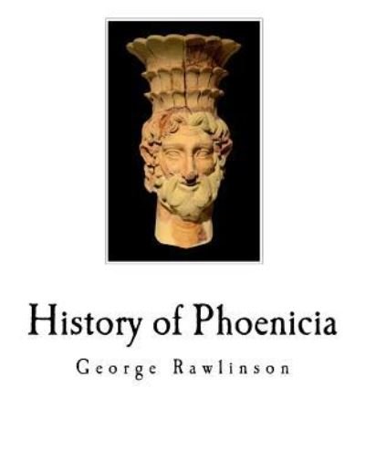 Cover for George Rawlinson · History of Phoenicia (Paperback Bog) (2018)