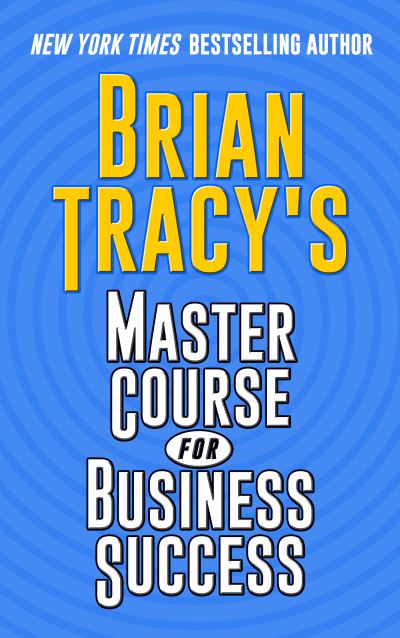 Cover for Brian Tracy · Brian Tracy's Master Course For Business Success (Paperback Bog) (2024)