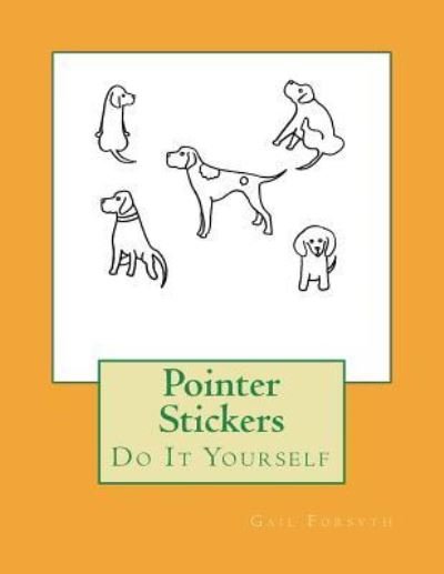 Cover for Gail Forsyth · Pointer Stickers (Paperback Book) (2018)