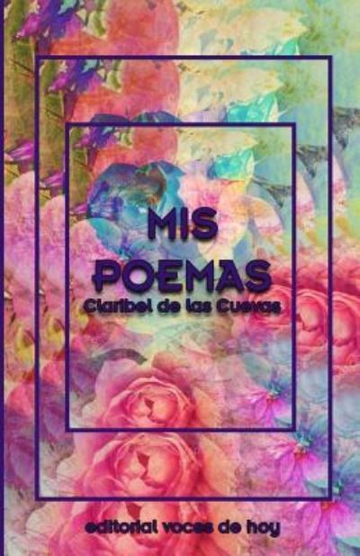 Cover for Claribel de las Cuevas · MIS Poemas (Paperback Book) (2018)