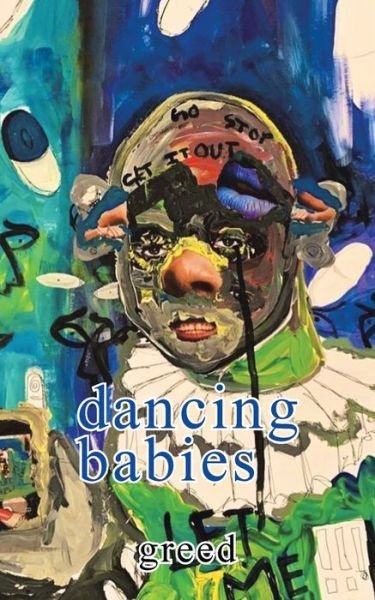 Cover for Greed · Dancing Babies (Paperback Book) (2019)
