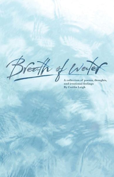 Cover for Caitlin Leigh · Breath of Water (Paperback Book) (2019)