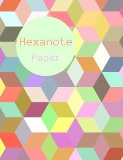 Hexanote Paper - Cannon T Engel - Books - Createspace Independent Publishing Platf - 9781729718728 - November 9, 2018