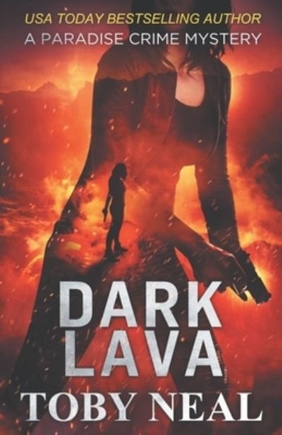 Cover for Toby Neal · Dark Lava (Paperback Book) (2019)