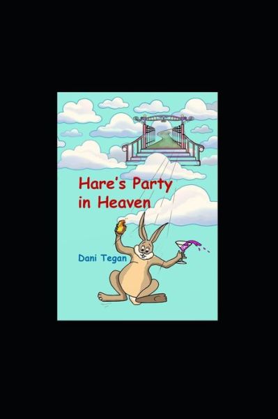 Cover for Dani Tegan · Hare's Party in Heaven (Paperback Book) (2020)