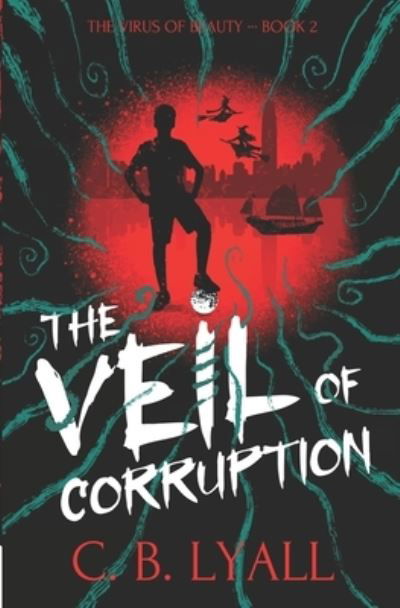 Cover for C B Lyall · The Veil of Corruption (Taschenbuch) (2020)