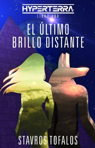 Cover for Stavros D Tofalos · El Ultimo Brillo Distante (Paperback Book) (2021)