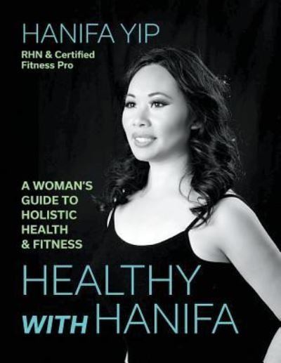 Cover for Hanifa Yip · Healthy with Hanifa (Taschenbuch) (2018)