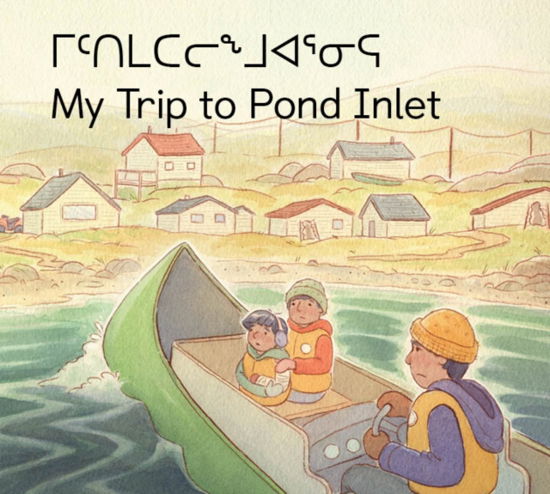 Solomon Awa · My Trip to Pond Inlet - Community Connection Series (Paperback Book) (2024)