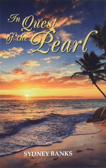 In Quest of the Pearl - Sydney Banks - Books - Lone Pine Publishing,Canada - 9781774510728 - October 1, 2021