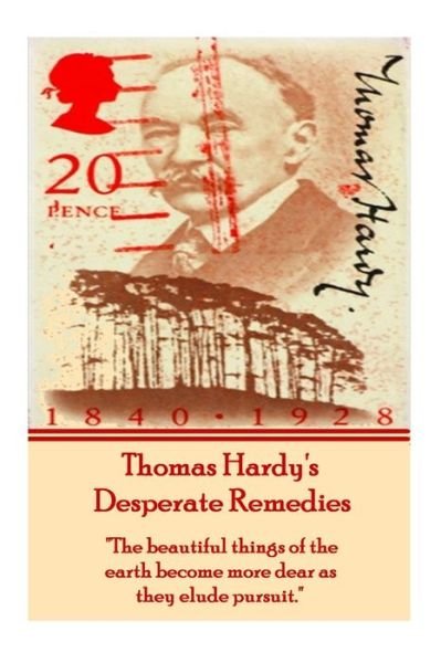 Cover for Thomas Hardy · Thomas Hardy's Desperate Remedies (Taschenbuch) (2013)