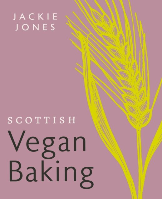 Cover for Jackie Jones · Scottish Vegan Baking (Paperback Book) (2024)