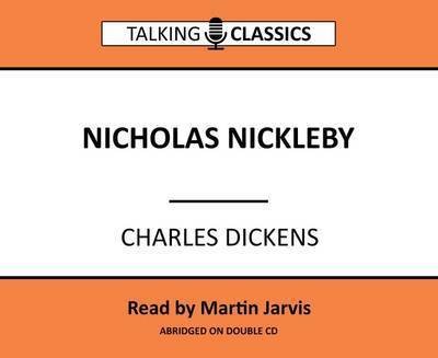 Cover for Charles Dickens · Nicholas Nickleby - Talking Classics (Lydbog (CD)) [Abridged edition] (2016)