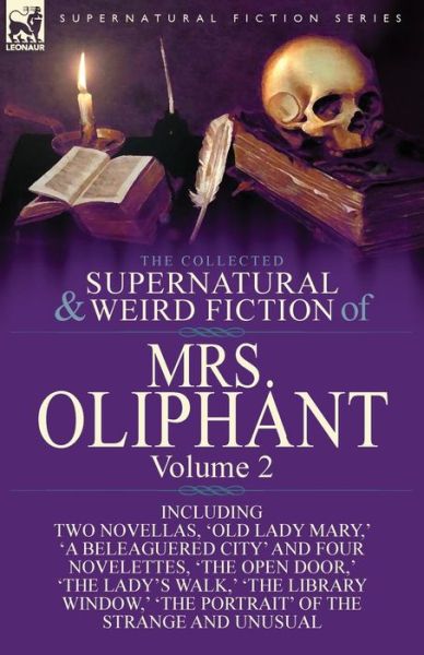 Cover for Margaret Wilson Oliphant · The Collected Supernatural and Weird Fiction of Mrs Oliphant Vol 2 (Paperback Book) (2014)