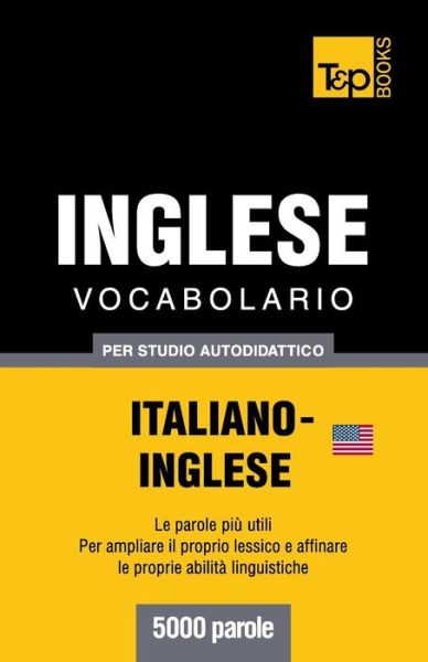 Cover for Andrey Taranov · Vocabolario Italiano-inglese Per Studio Autodidattico - 5000 Parole (Paperback Bog) [Italian edition] (2013)