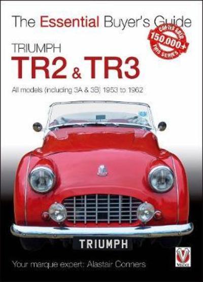 Cover for Alastair Conners · Triumph Tr2, &amp; Tr3 - All Models (Including 3a &amp; 3b) 1953 to 1962: Essential Buyer’s Guide - Essential Buyer's Guide (Paperback Bog) (2018)