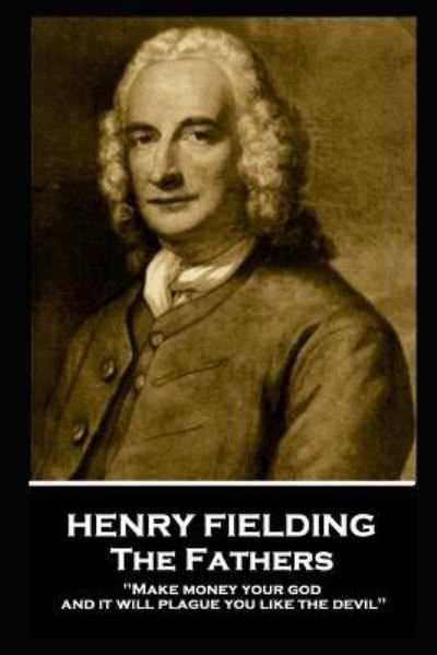 Cover for Henry Fielding · Henry Fielding - The Fathers (Paperback Bog) (2019)