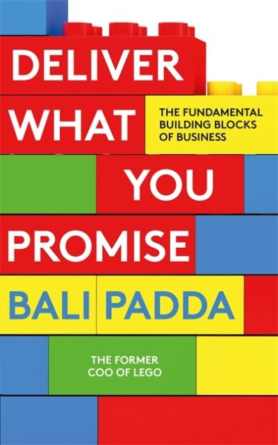 Cover for Bali Padda · Deliver What You Promise: The Building Blocks of Business (Paperback Book) (2022)