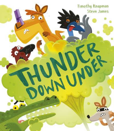 Thunder Down Under - Timothy Knapman - Kirjat - Little Tiger Press Group - 9781788818728 - torstai 13. toukokuuta 2021