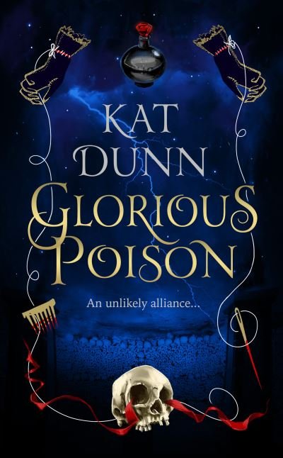 Cover for Kat Dunn · Glorious Poison - Battalion of the Dead series (Innbunden bok) (2022)